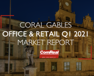 Q1 2021 Coral Gables Retail and Office Market Report