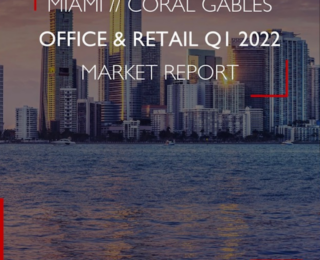 Q1 2022 Coral Gables Office & Retail Market Reports