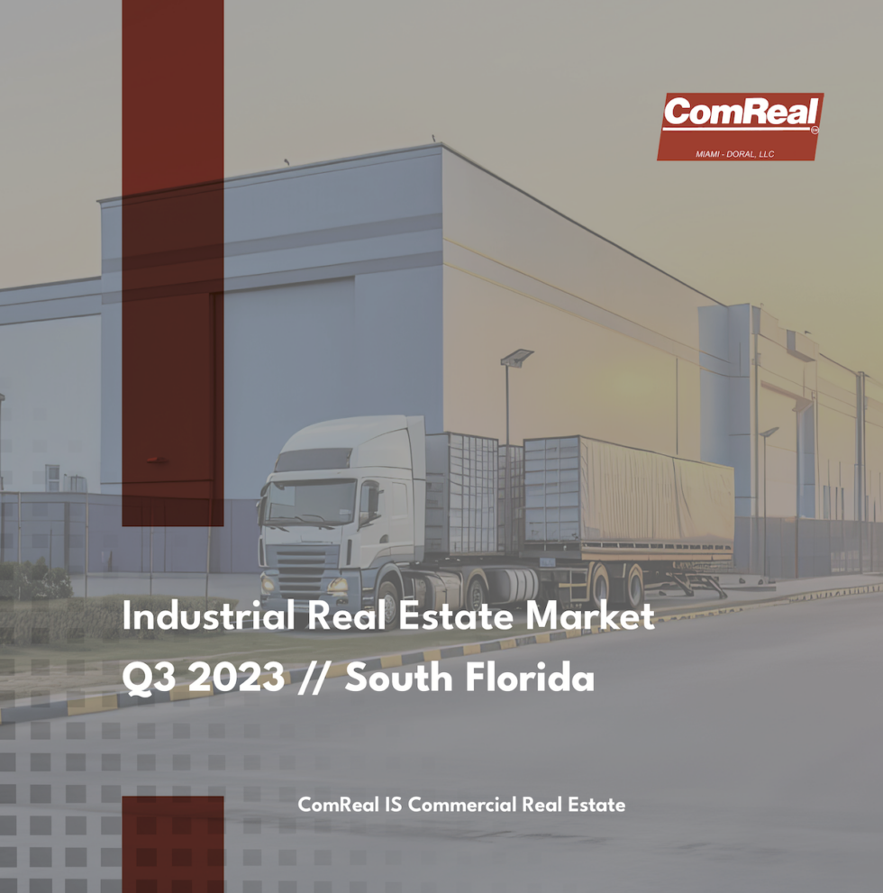 Industrial Real Estate Market Q3 2023 // South Florida ComReal